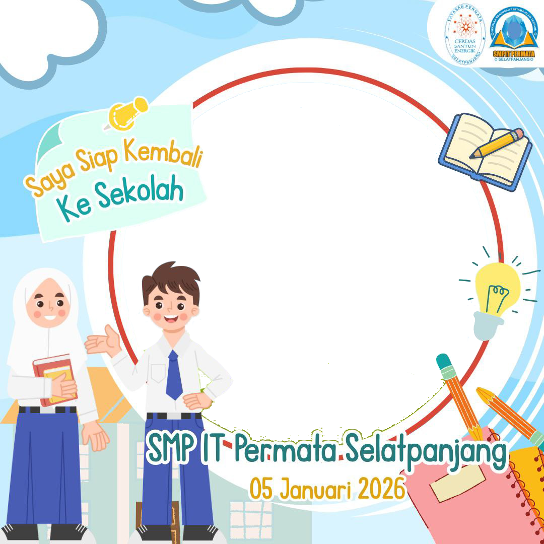 Saya siap kembali ke sekolah SMPIT PERMATA